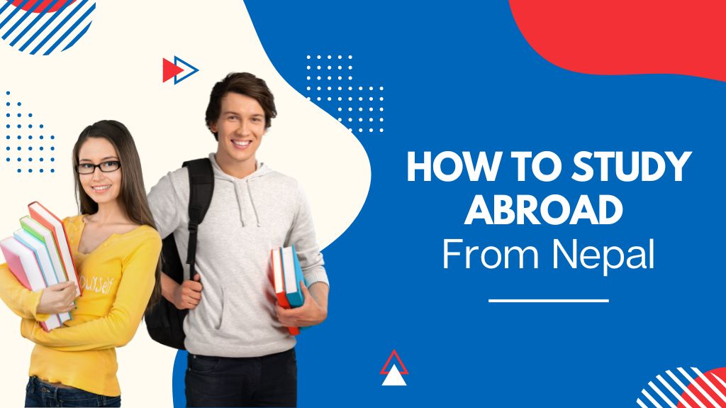 How to Study Abroad from Nepal – Step-by-Step Guide 2025